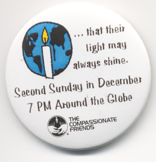 World Wide Candle Lighting - ... that their light may always shine (2nd Sunday in December @ 7PM around the Globe).